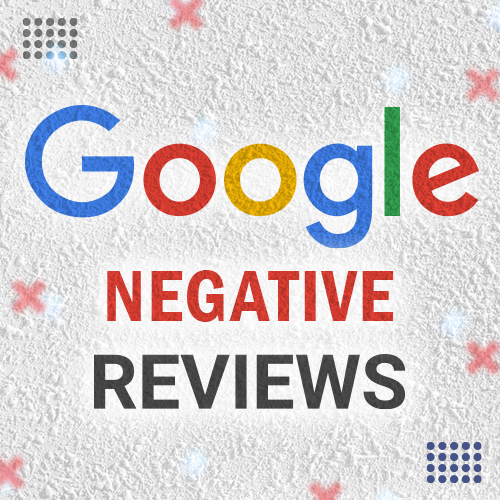 Buy Negative Google Reviews